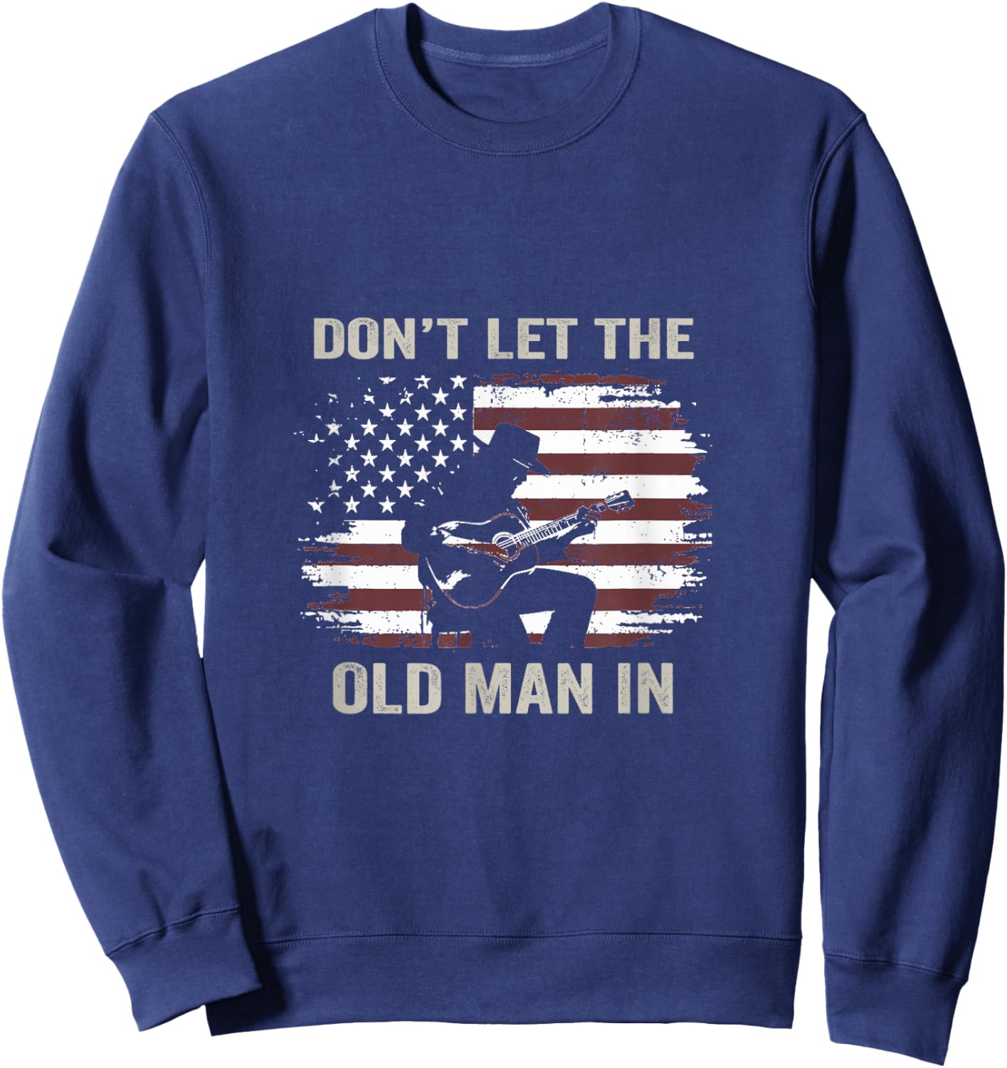 Don't let The Old Man in Vintage American Flag Sweatshirt - Sweatshirt | Navy