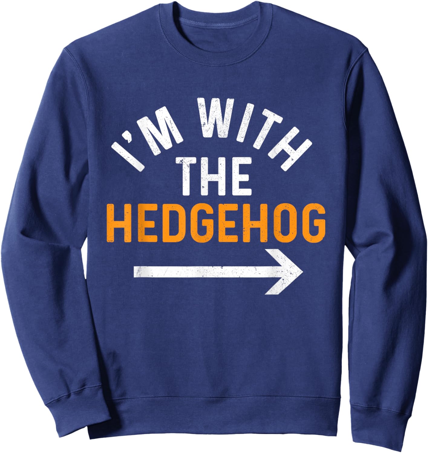I'm With The Hedgehog - Porcupine Lover Animal Whisperer Sweatshirt - Sweatshirt | Navy