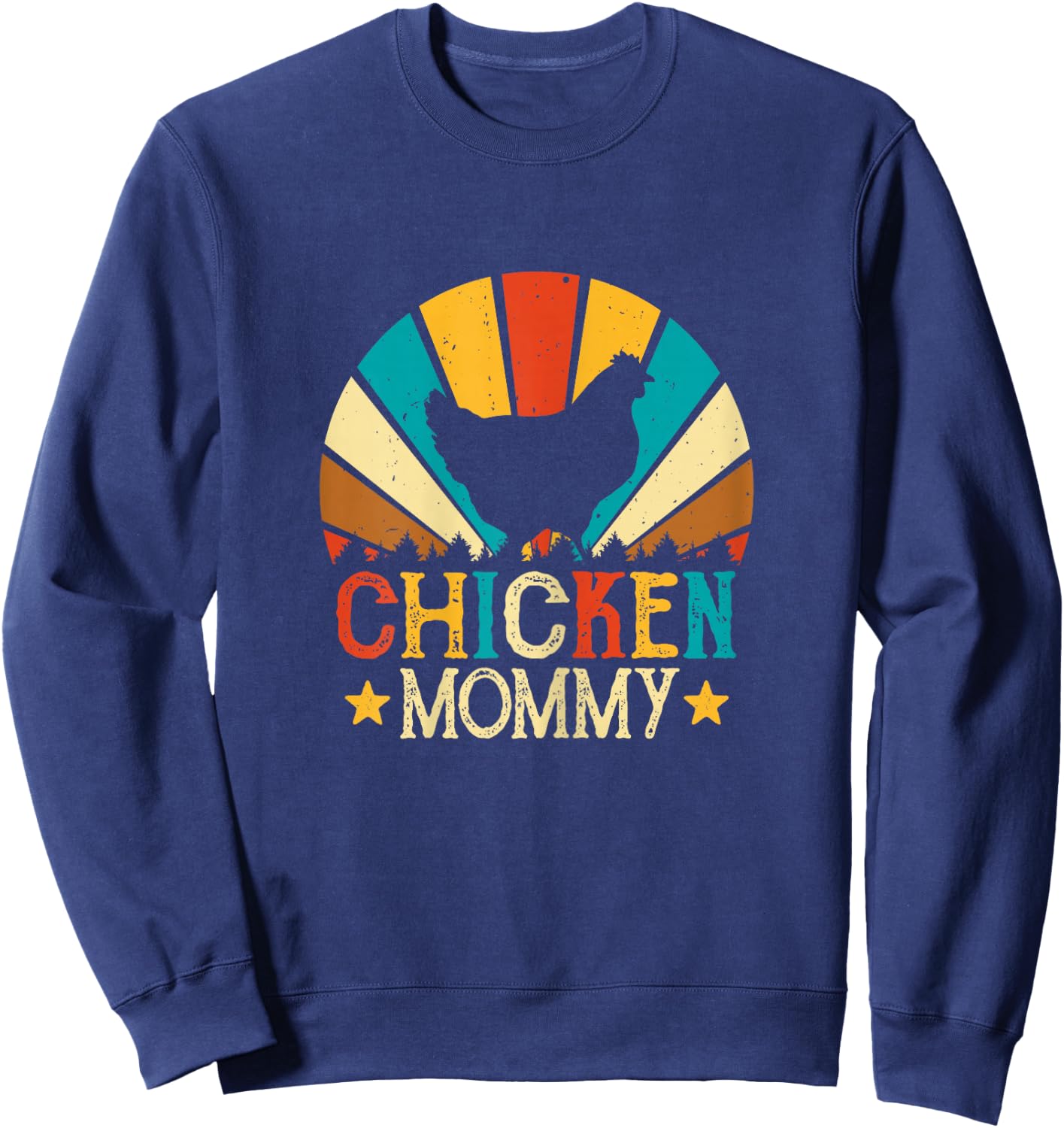 Chicken Mommy Funny Poultry Farm Girls Chicken Gifts Mom Sweatshirt - Sweatshirt | Navy