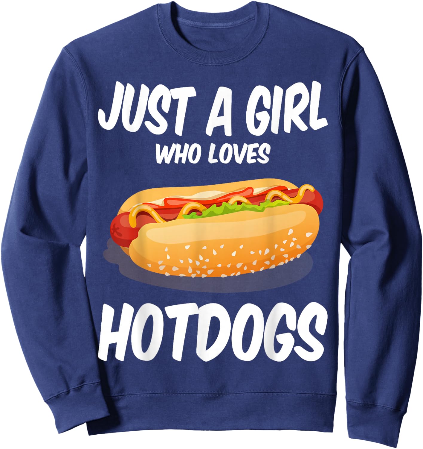 Just a Girl Who Loves Hotdogs Cuts Hot Dog Birthday Girls Sweatshirt - Sweatshirt | Navy