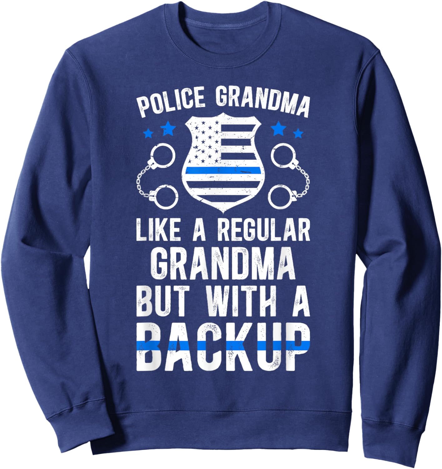 Police Grandma Proud Grandma Of A Police Officer Grandmother Sweatshirt - Sweatshirt | Navy