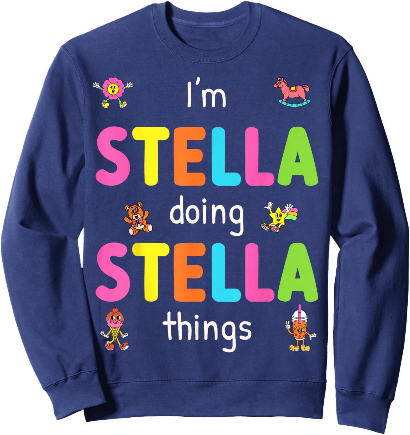 I'm Stella Doing Stella Things Cute Design For Kids Name Sweatshirt - Sweatshirt | Navy
