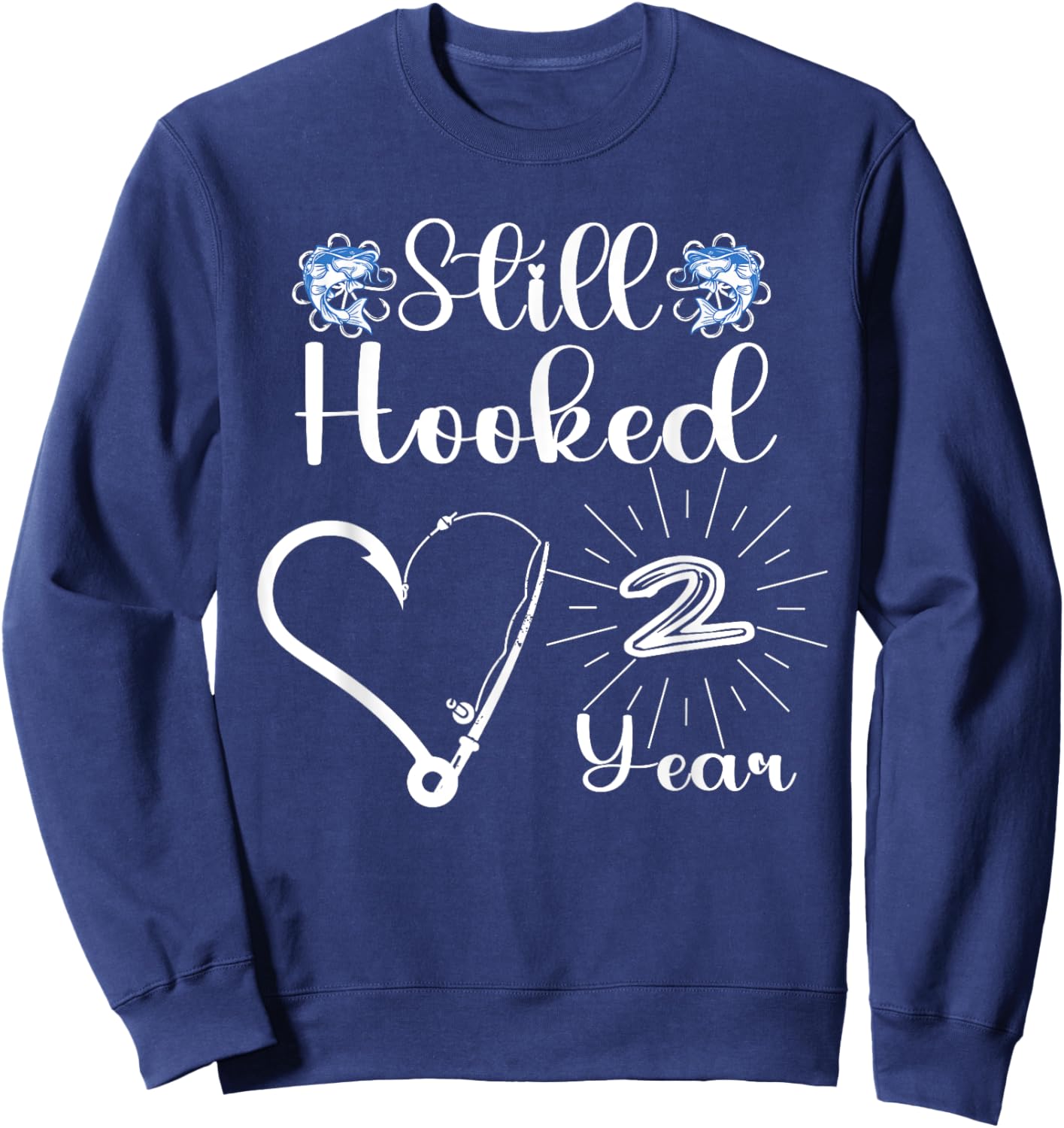 Married 2 Year - Fishing Couple - 2nd Wedding Anniversary Sweatshirt - Sweatshirt | Navy
