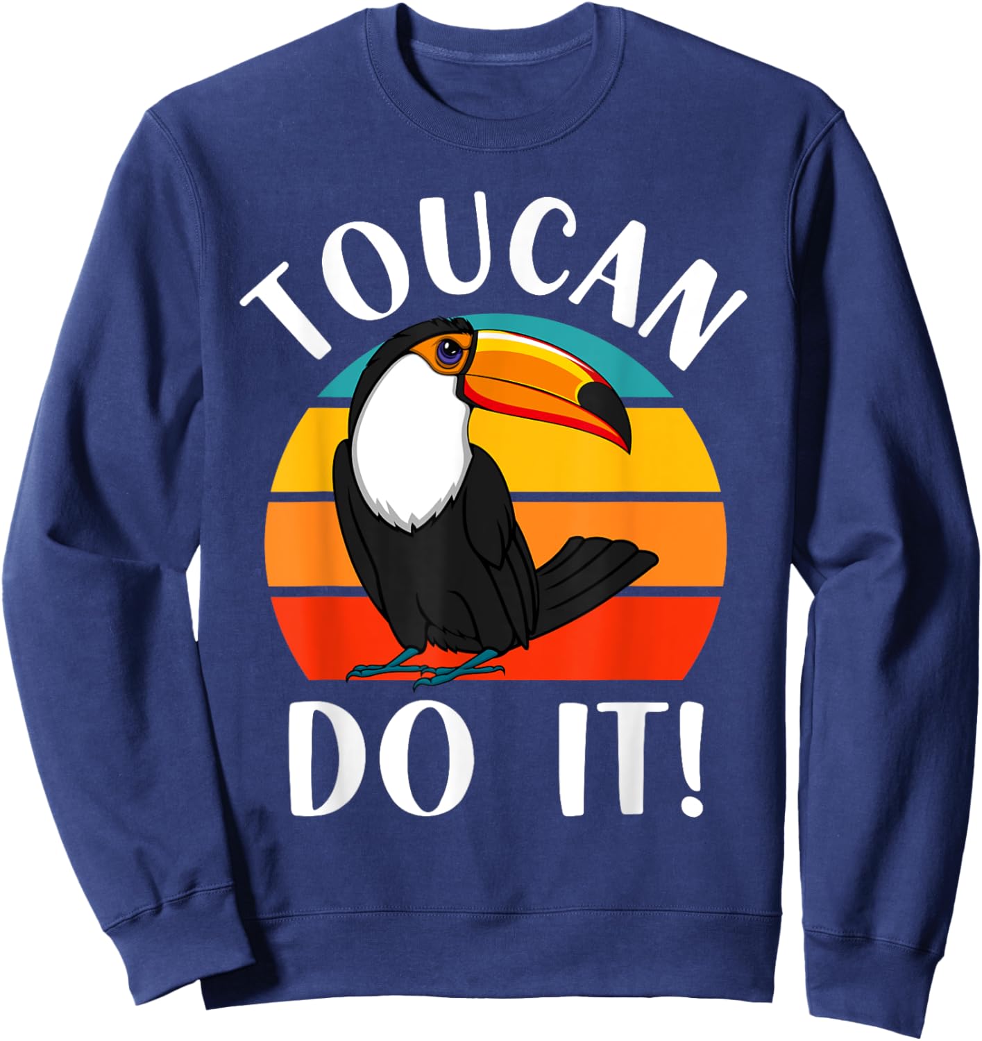 Funny Toucan Do It Tropical Bird Pun Retro Vintage Sunset Sweatshirt - Sweatshirt | Navy