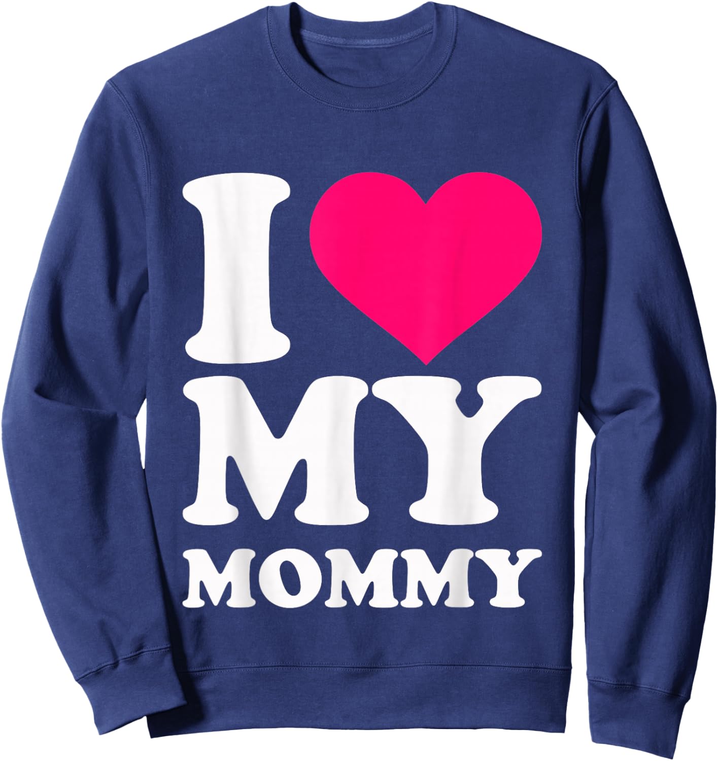 I love my mommy Sweatshirt - Sweatshirt | Navy