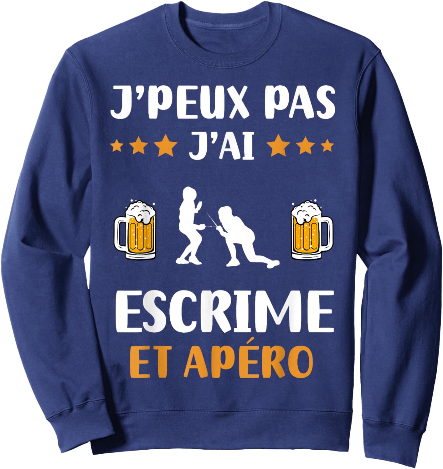Je peux pas j'ai fencing et apéro humour fencing Sweatshirt - Sweatshirt | Navy