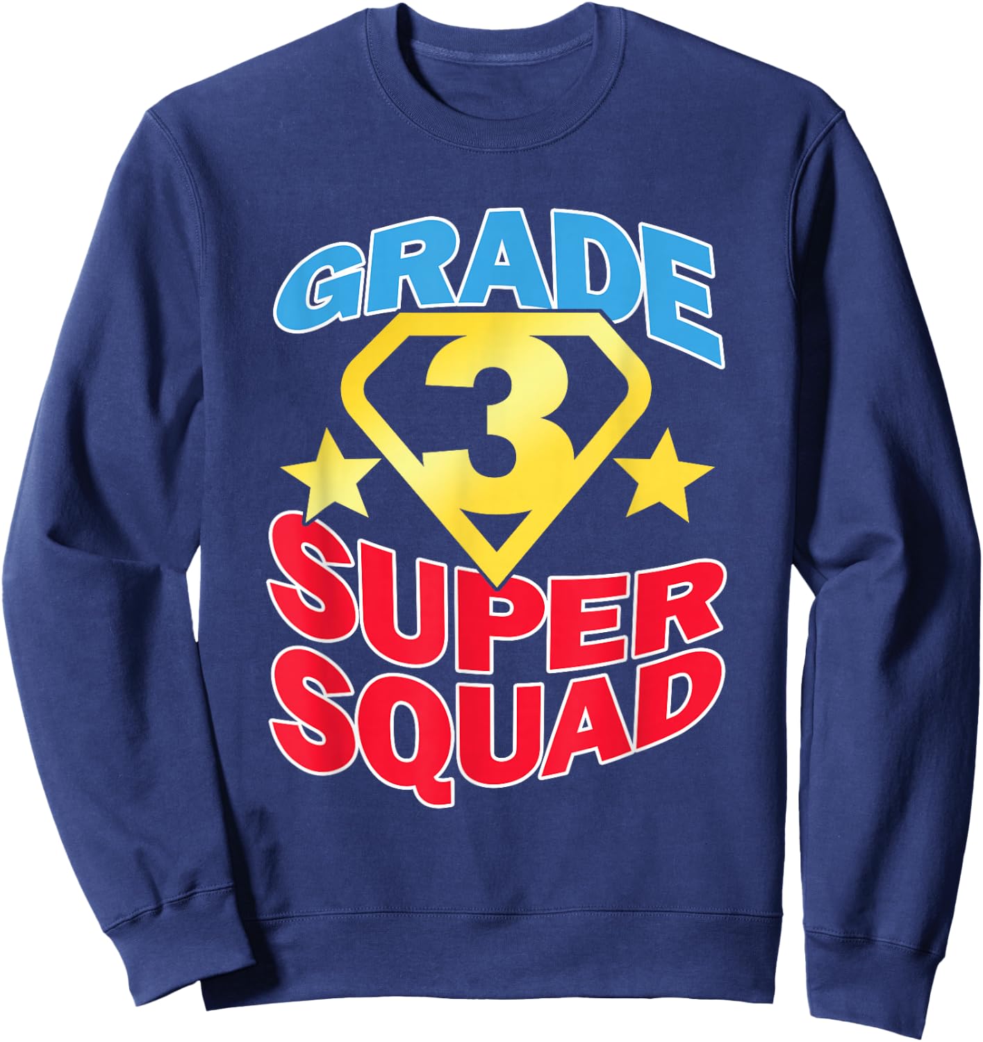 Grade 3 Super Squad Superhero Teacher Team Men Women Girls Kids Sweatshirt - Sweatshirt | Navy
