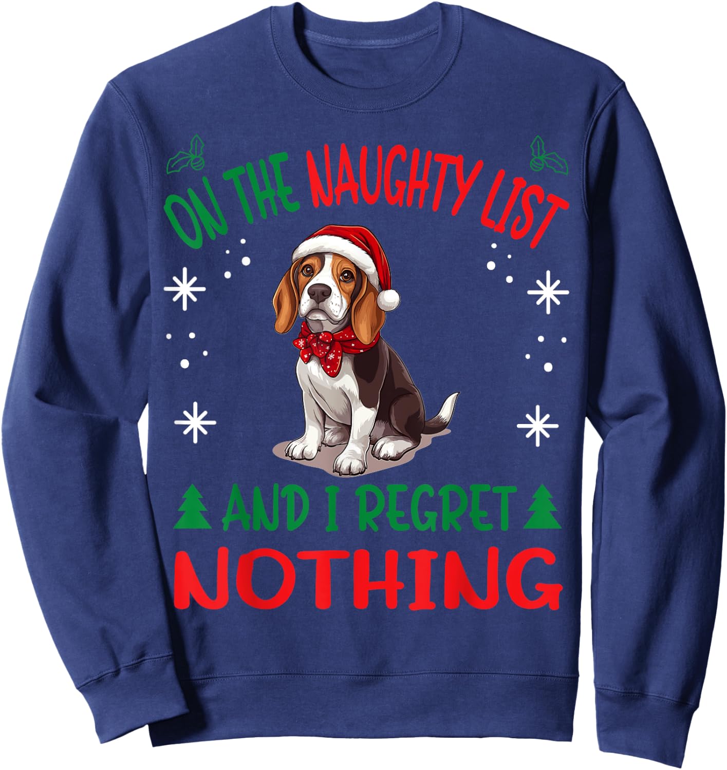 Cute Beagle dog Dog Christmas On The Naughty List and I Sweatshirt - Sweatshirt | Navy