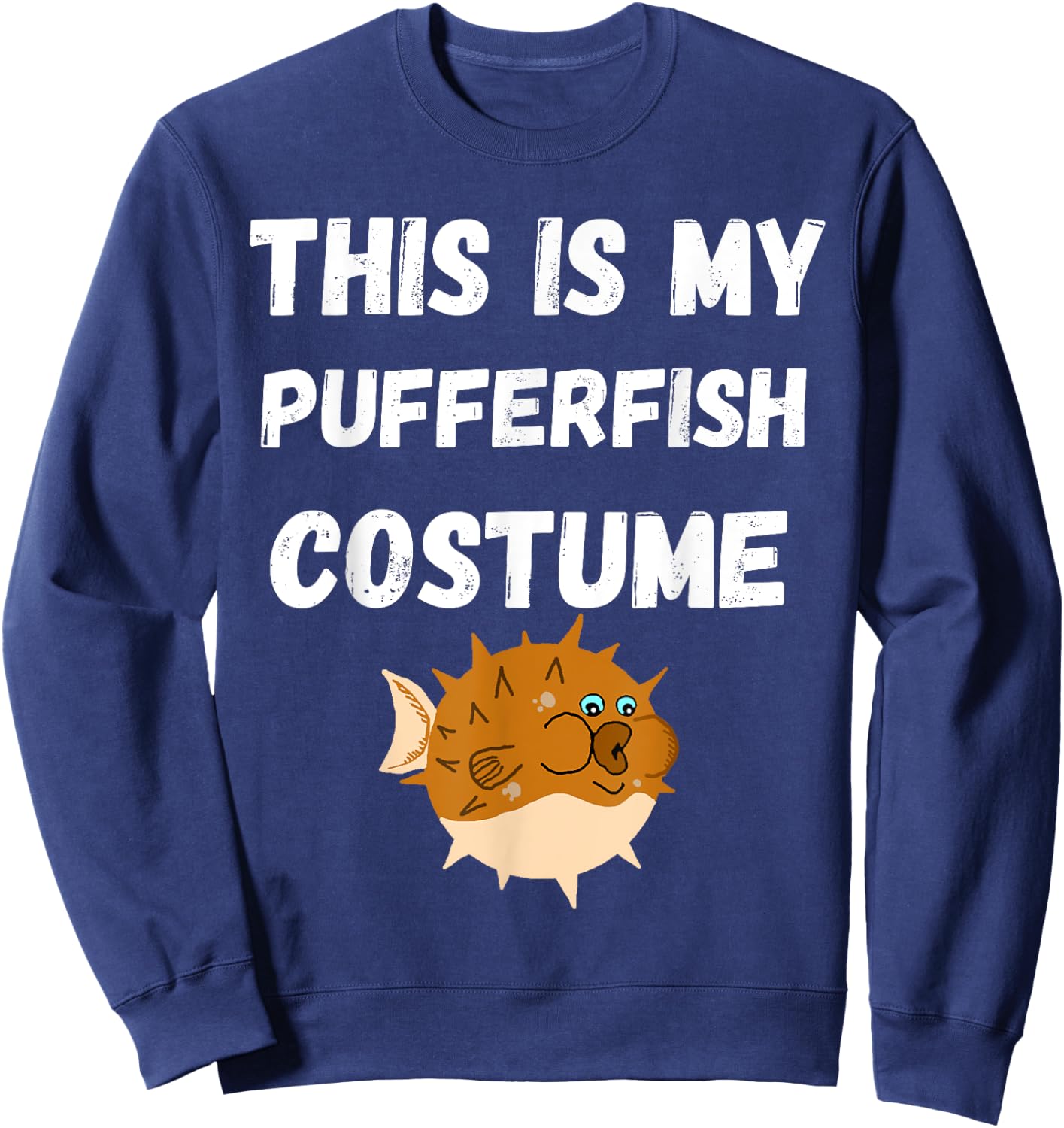 This Is My Pufferfish Costume Blowfish Balloonfish Sweatshirt - Sweatshirt | Navy