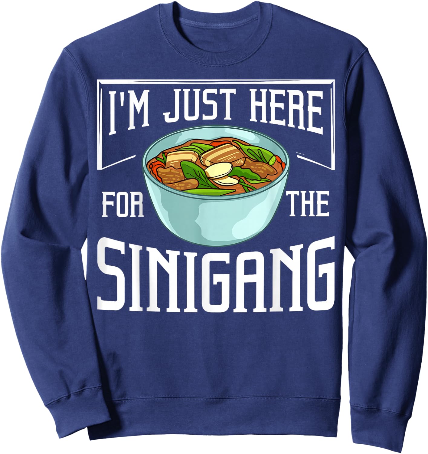 Filipino Sinigang Pinoy Soup Mix Sweatshirt - Sweatshirt | Navy