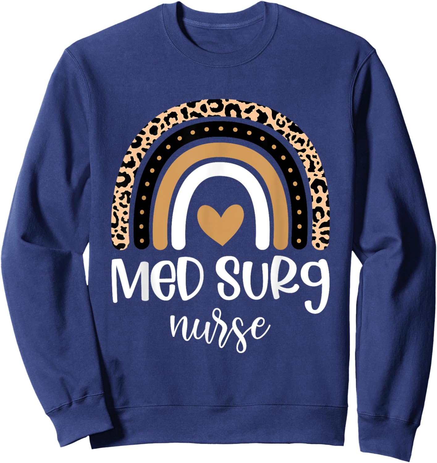 Med Surg Nurse Medical Surgical Nursing Appreciation Sweatshirt - Sweatshirt | Navy