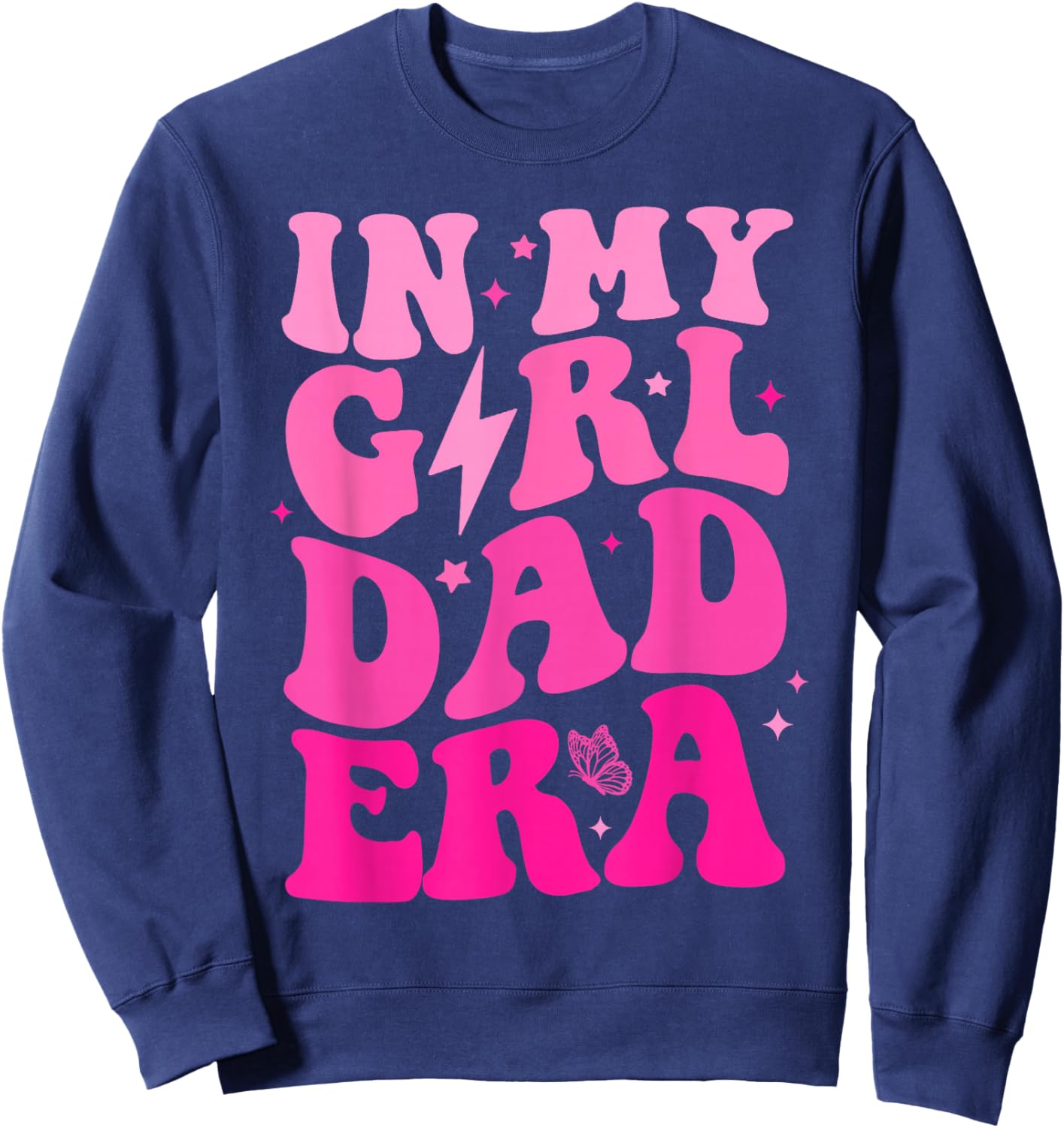 in My Dad Era Girl Groovy Retro Papa Fathers Day Sweatshirt - Sweatshirt | Navy