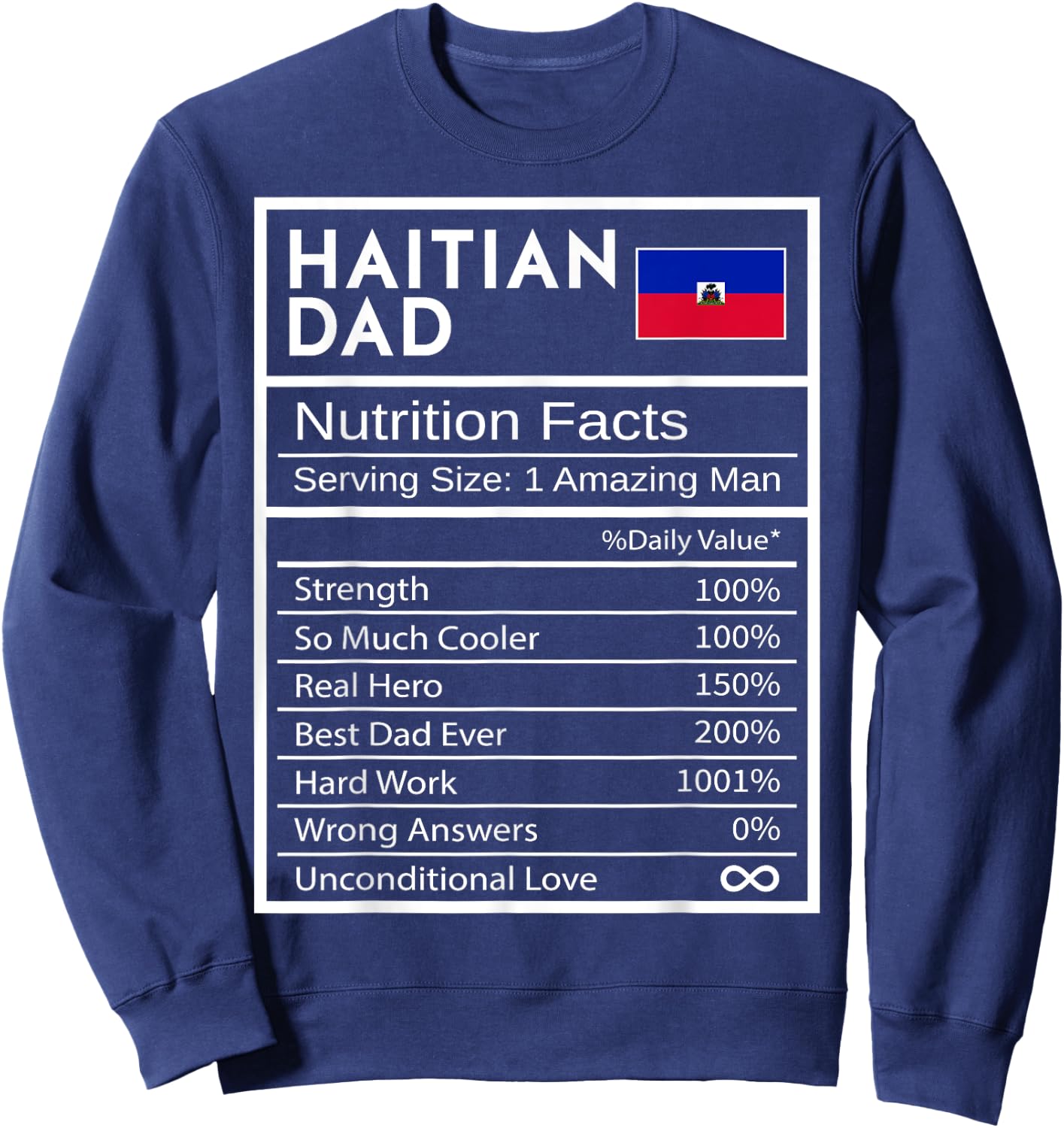 Haitian Dad Nutrition Facts National Pride Gift Dad Sweatshirt - Sweatshirt | Navy
