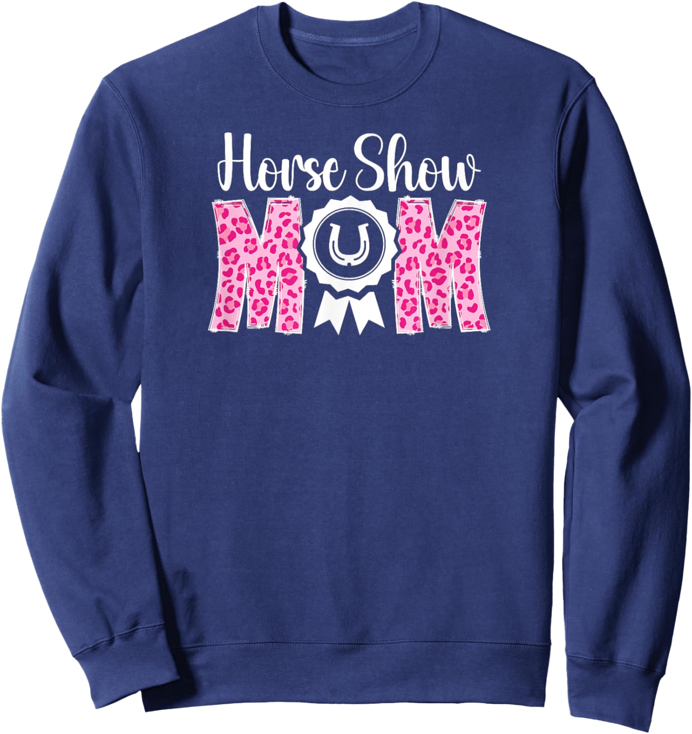 Horse Show Mom Leopard Equestrian Mama Horse Show Mother Sweatshirt - Sweatshirt | Navy