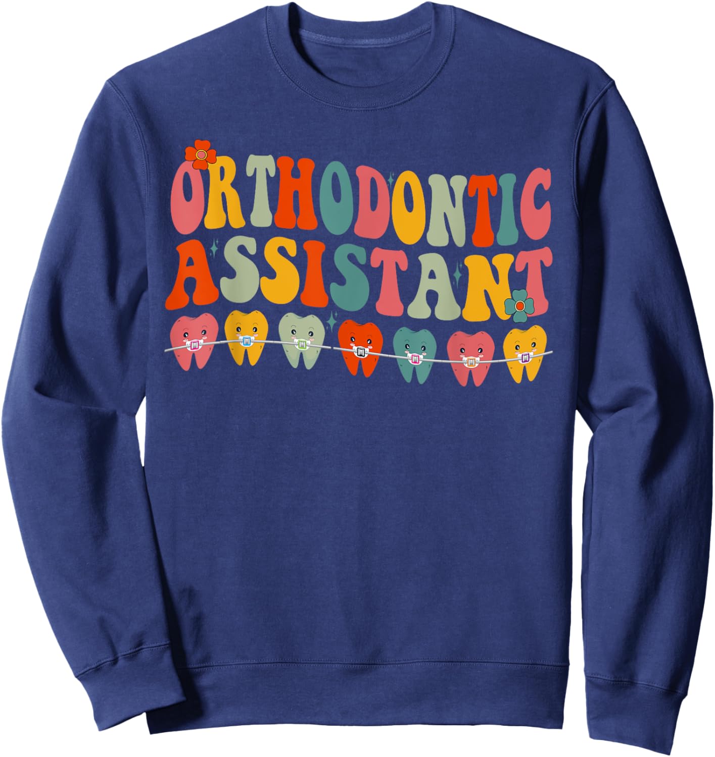 Orthodontist Assistant Design Orthodontic Assistant Groovy Sweatshirt - Sweatshirt | Navy