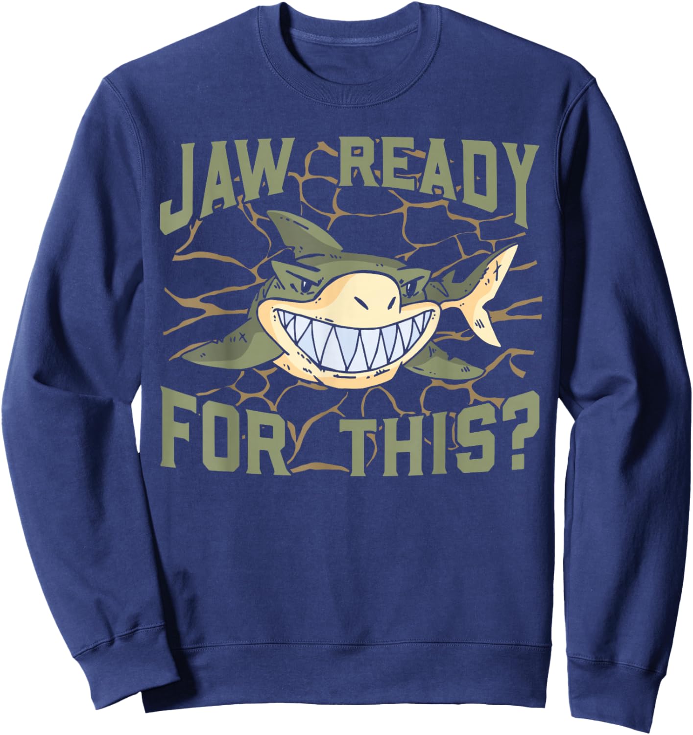 Jaw Ready For This? Sweatshirt - Sweatshirt | Navy