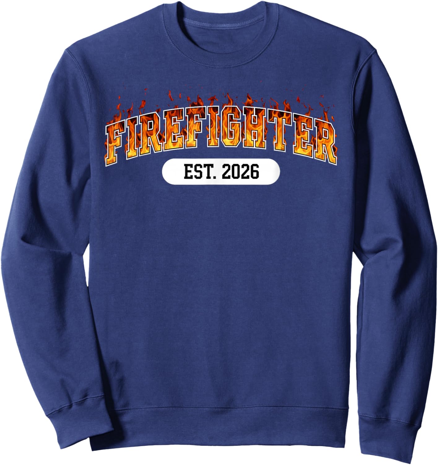 Firefighter Graduation Class of 2026 Future Fireman Sweatshirt - Sweatshirt | Navy