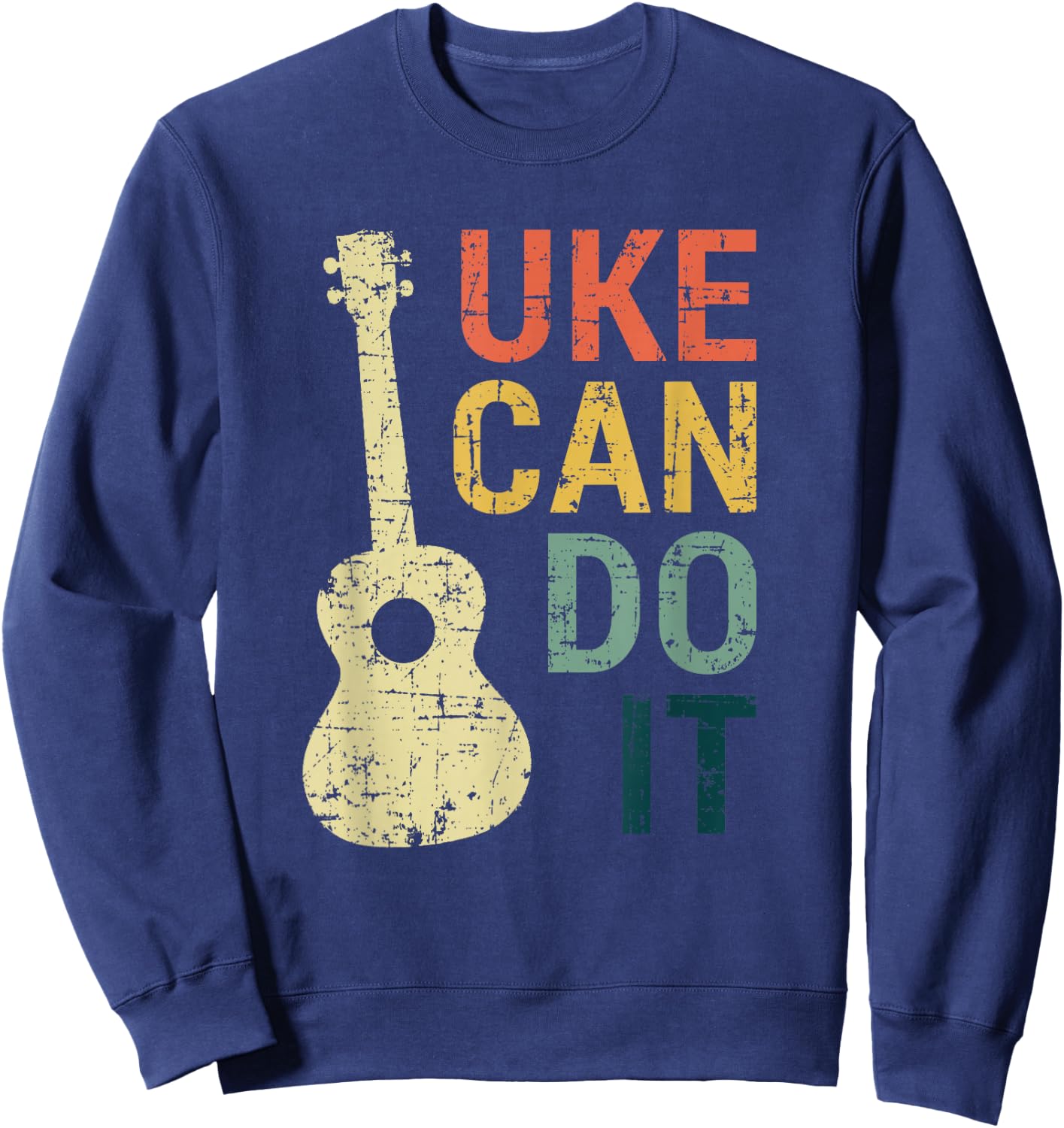 Ukulele T Shirt Uke Can Do It Gifts For Guitar, Music Lover Sweatshirt - Sweatshirt | Navy