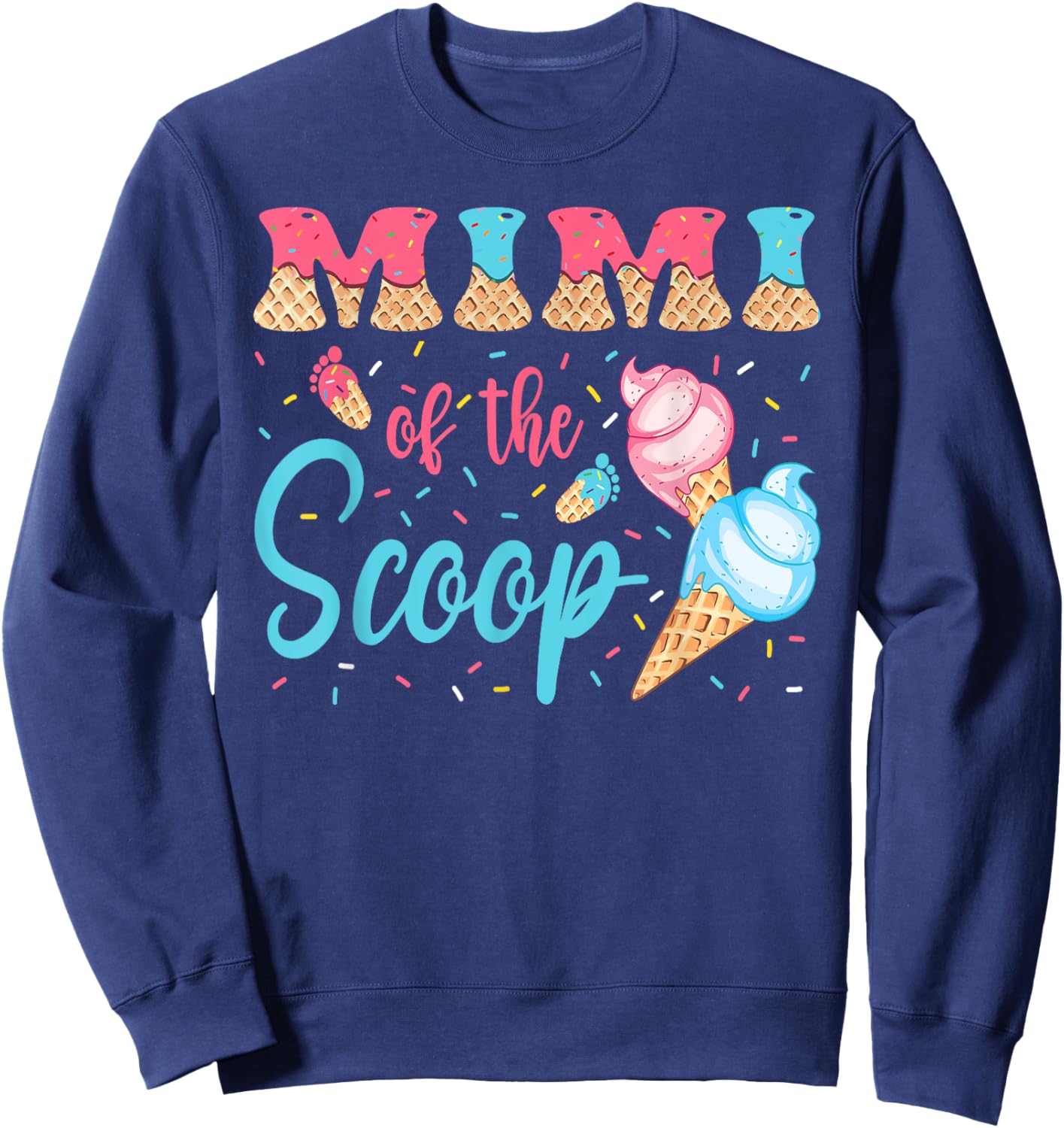Mimi Of The Scoop Ice Cream Gender Reveal Baby Shower Sweatshirt - Sweatshirt | Navy