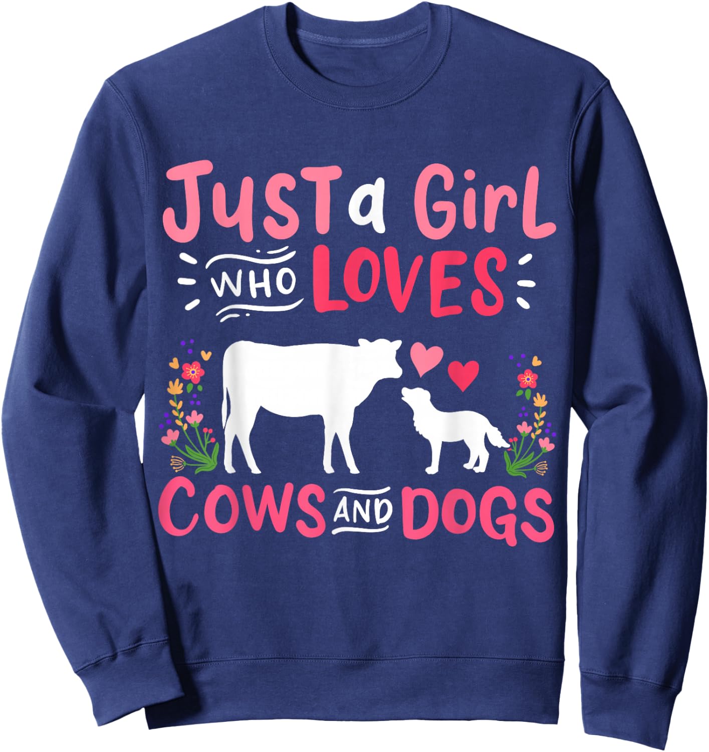 Cow Lover Gift Just a Girl Who Loves Cows and Dogs Farmer Sweatshirt - Sweatshirt | Navy