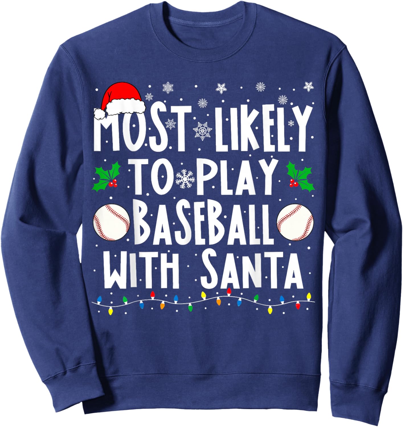 Most Likely To Play Baseball With Santa Family Christmas Sweatshirt - Sweatshirt | Navy