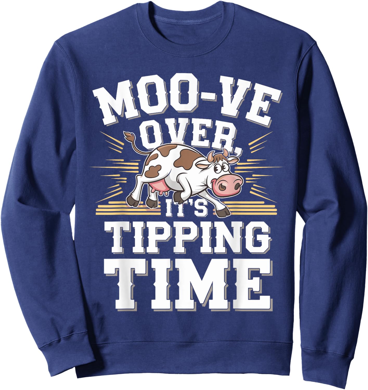Funny Cow Tipping Joke Country Life Prank Sweatshirt - Sweatshirt | Navy
