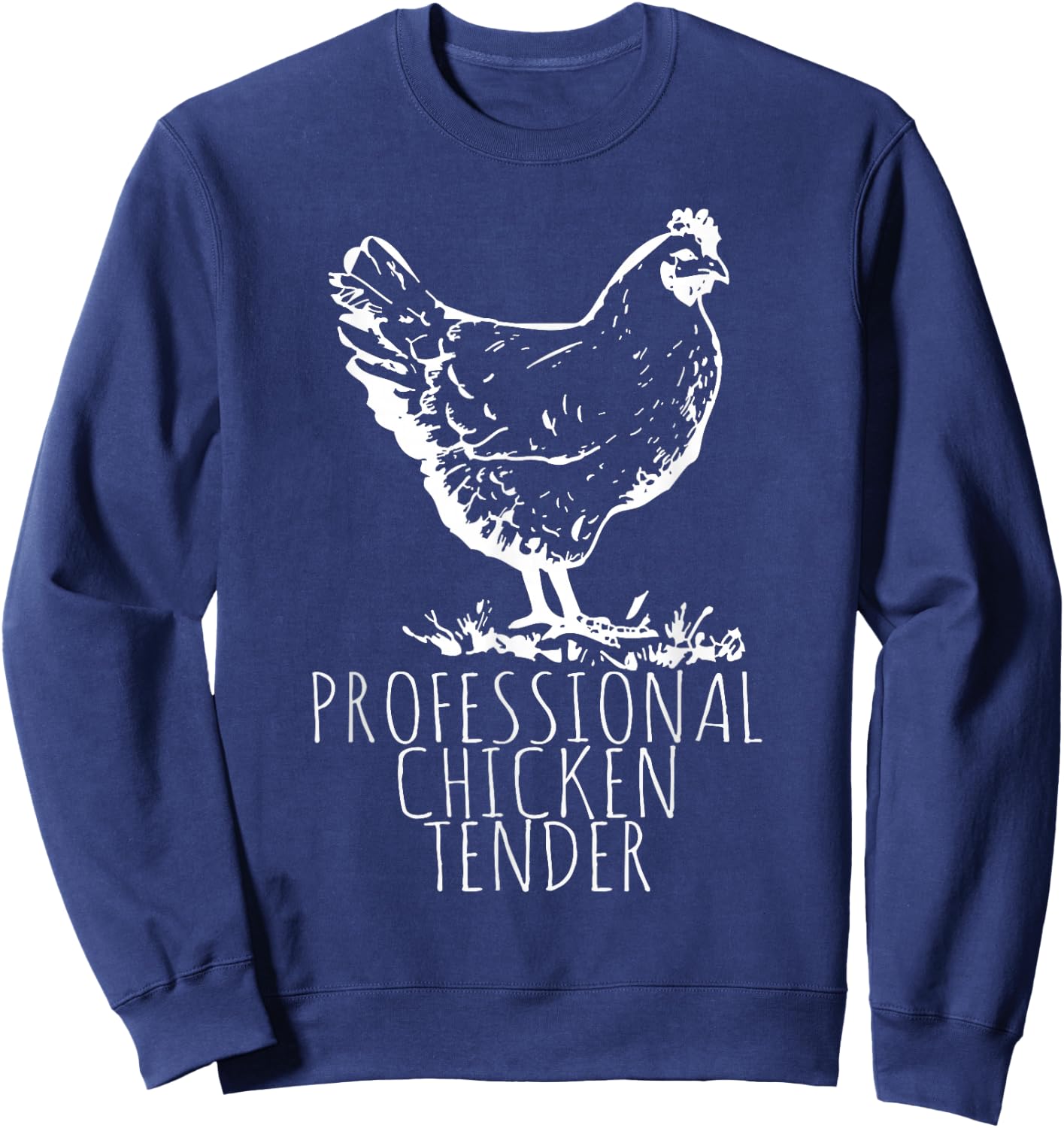 Professional Chicken Tender Crazy Chicken Lady Sweatshirt - Sweatshirt | Navy