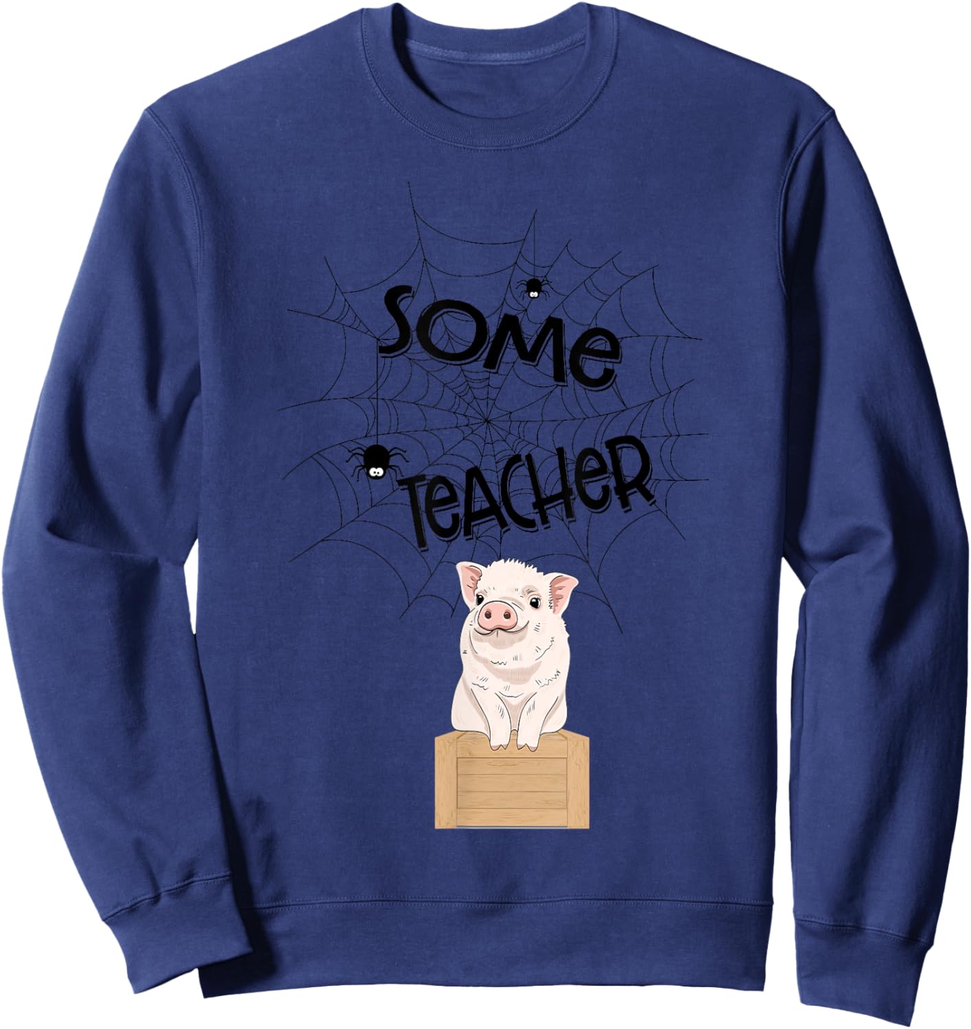 Teacher - Funny Pig Spider - Wilbur Sweatshirt - Sweatshirt | Navy