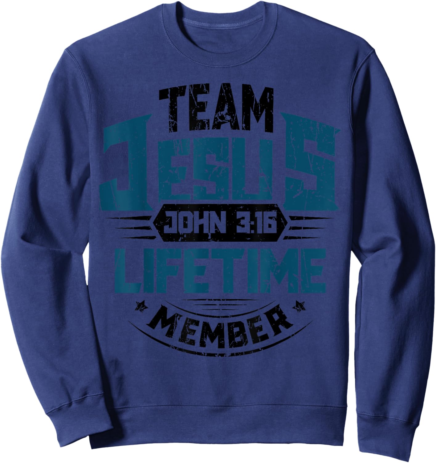 Christian Bible Verse Team Jesus Lifetime Member Scripture Sweatshirt - Sweatshirt | Navy