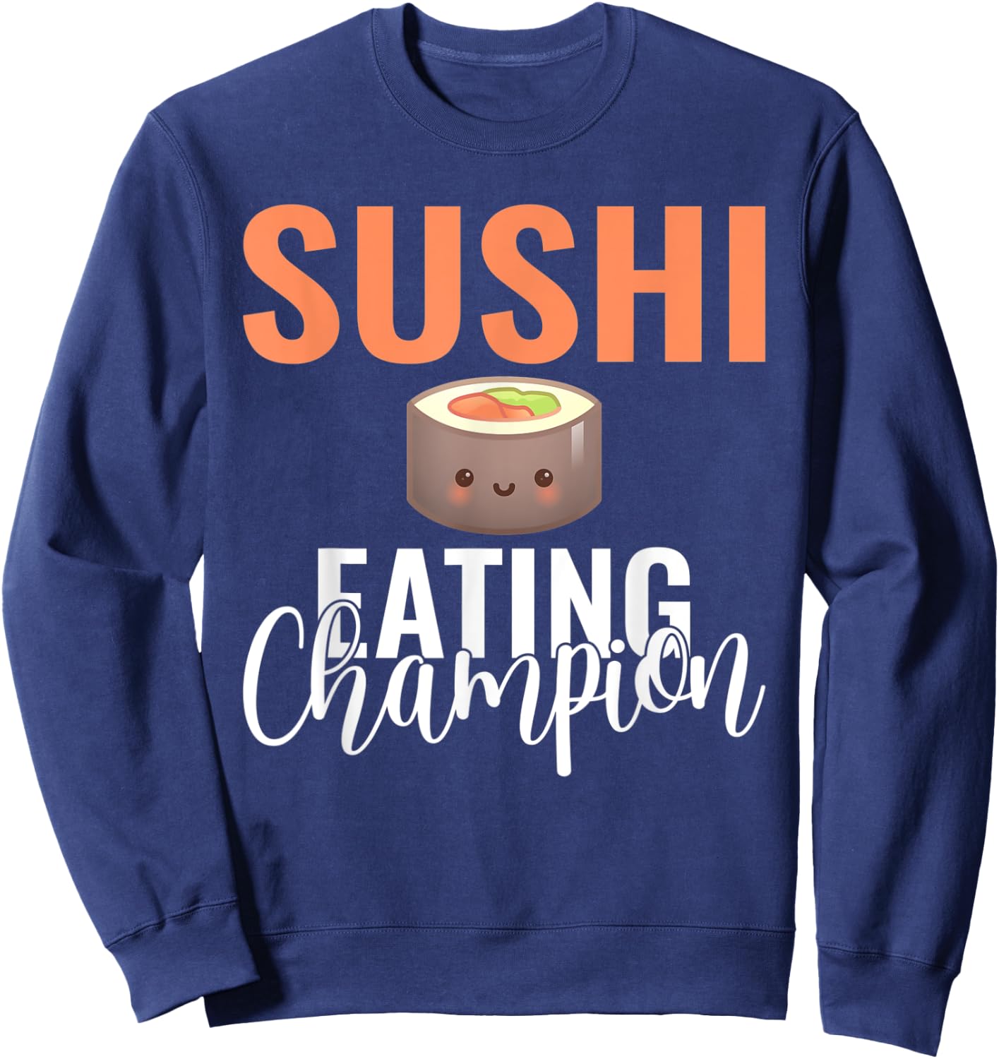 Japanese Food Sushi Eating Champion Sweatshirt - Sweatshirt | Navy