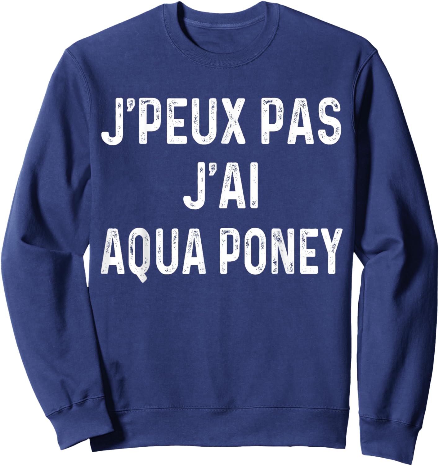 I Can't Have Aqua Pony , Black, S Sweatshirt - Sweatshirt | Navy