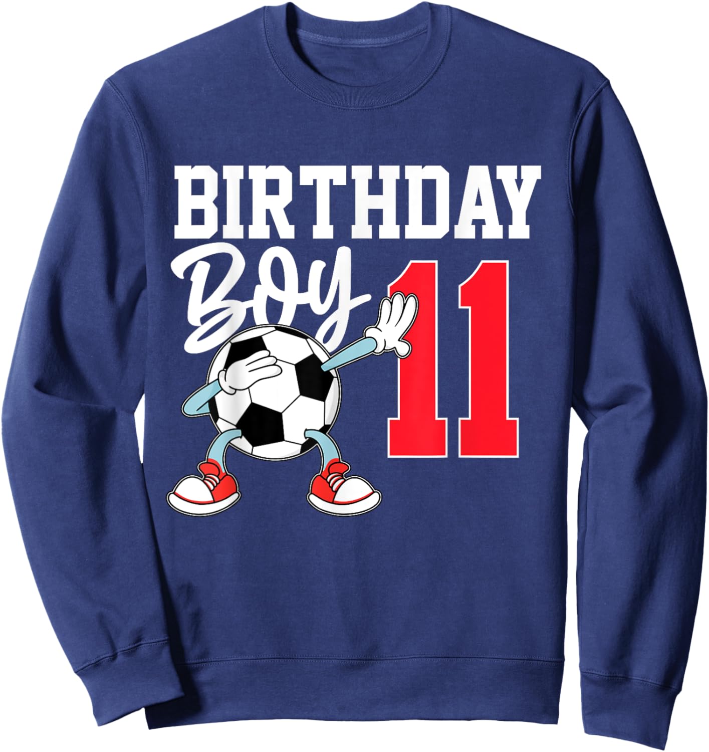 11th Birthday Shirt For Boys Football Soccer 11 Year Old Sweatshirt - Sweatshirt | Navy