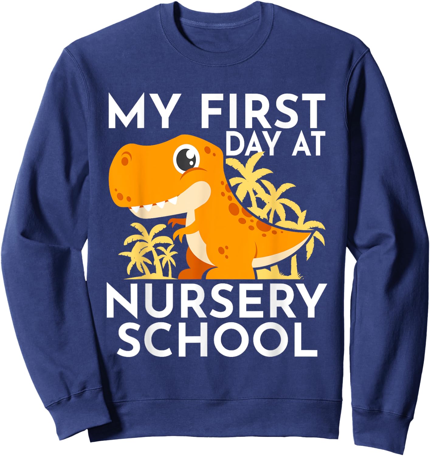 My First Day At Nursery School Sweatshirt - Sweatshirt | Navy