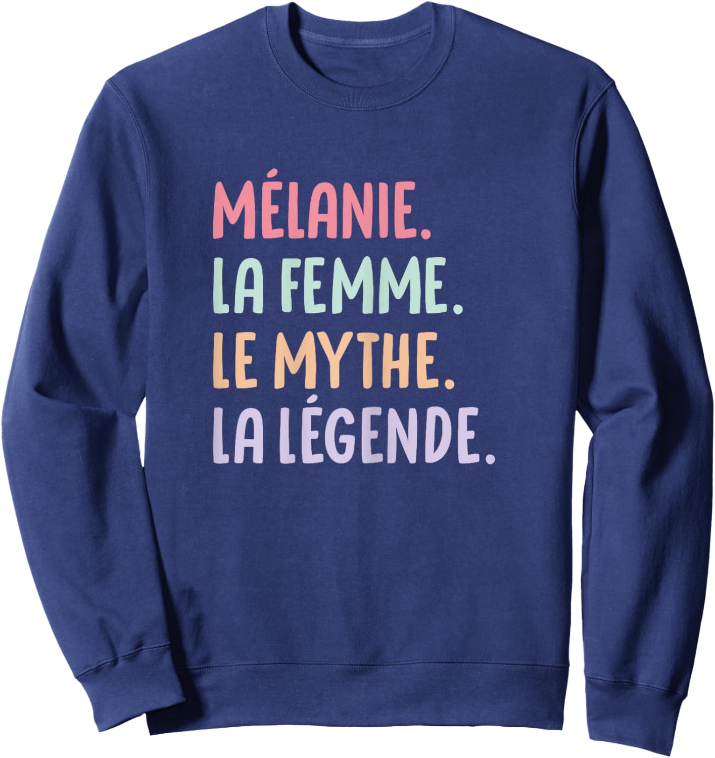 Woman Girlfriend Humour Personalized Gift Name Melanie Sweatshirt - Sweatshirt | Navy