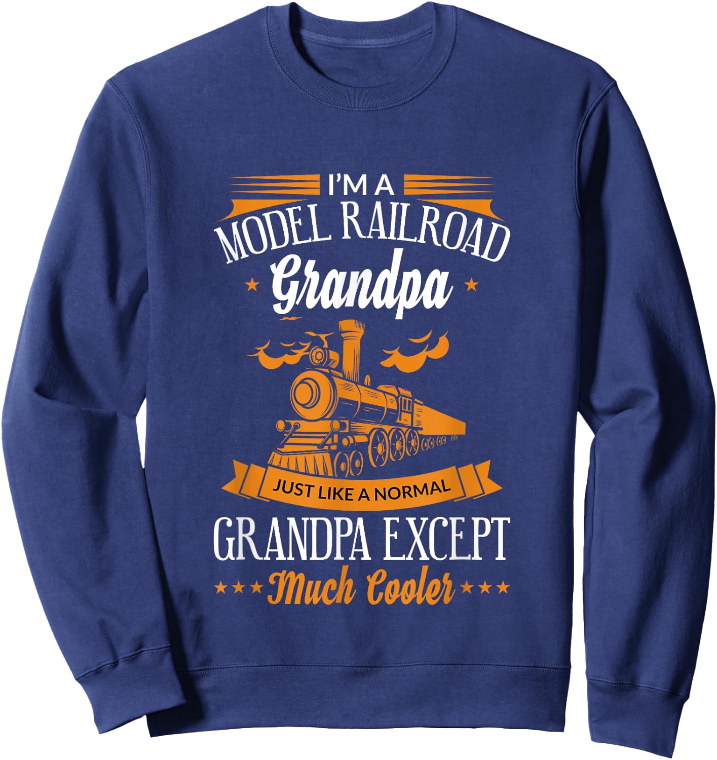 Funny Model Railroad Train Cool Grandpa Grandparent Gift Sweatshirt - Sweatshirt | Navy