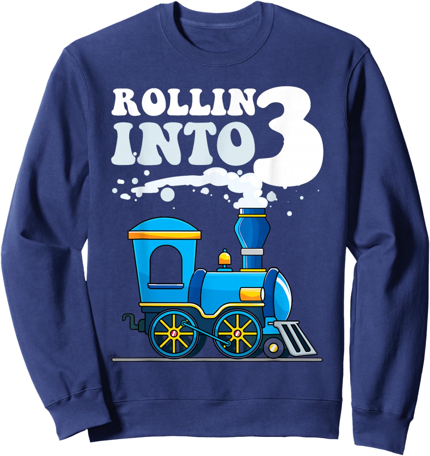 Rollin' Into 3 Train 3rd Birthday Party Three Years Old Boys Sweatshirt - Sweatshirt | Navy