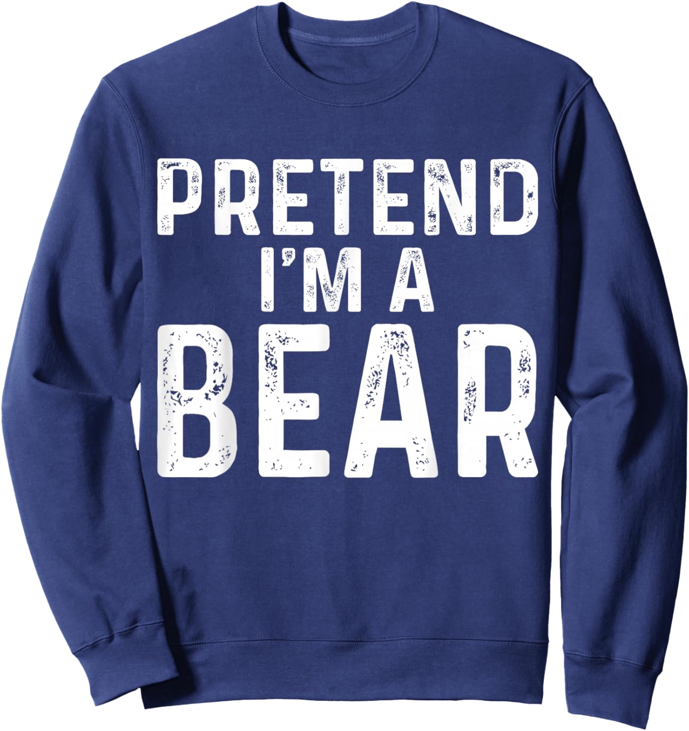 Pretend I'm A Bear Halloween Costume Sweatshirt - Sweatshirt | Navy