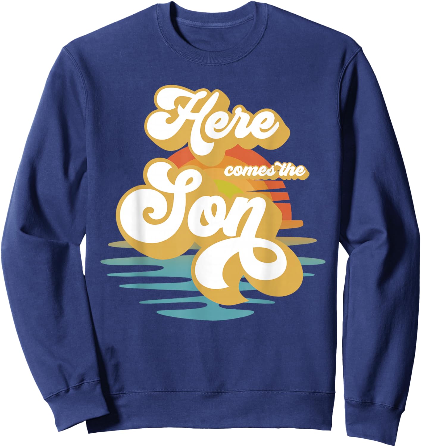 Here Comes The Son Baby Shower Family Matching Sweatshirt - Sweatshirt | Navy