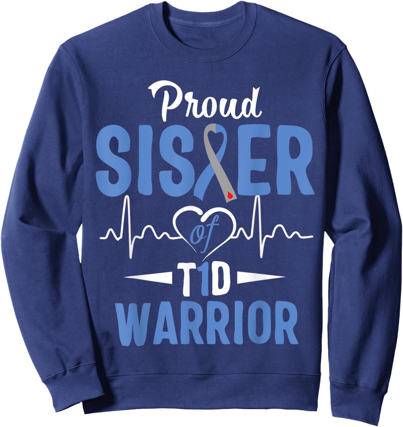 T1D Proud Sister Diabetes Awareness Type 1 Insulin Pancreas Sweatshirt - Sweatshirt | Navy