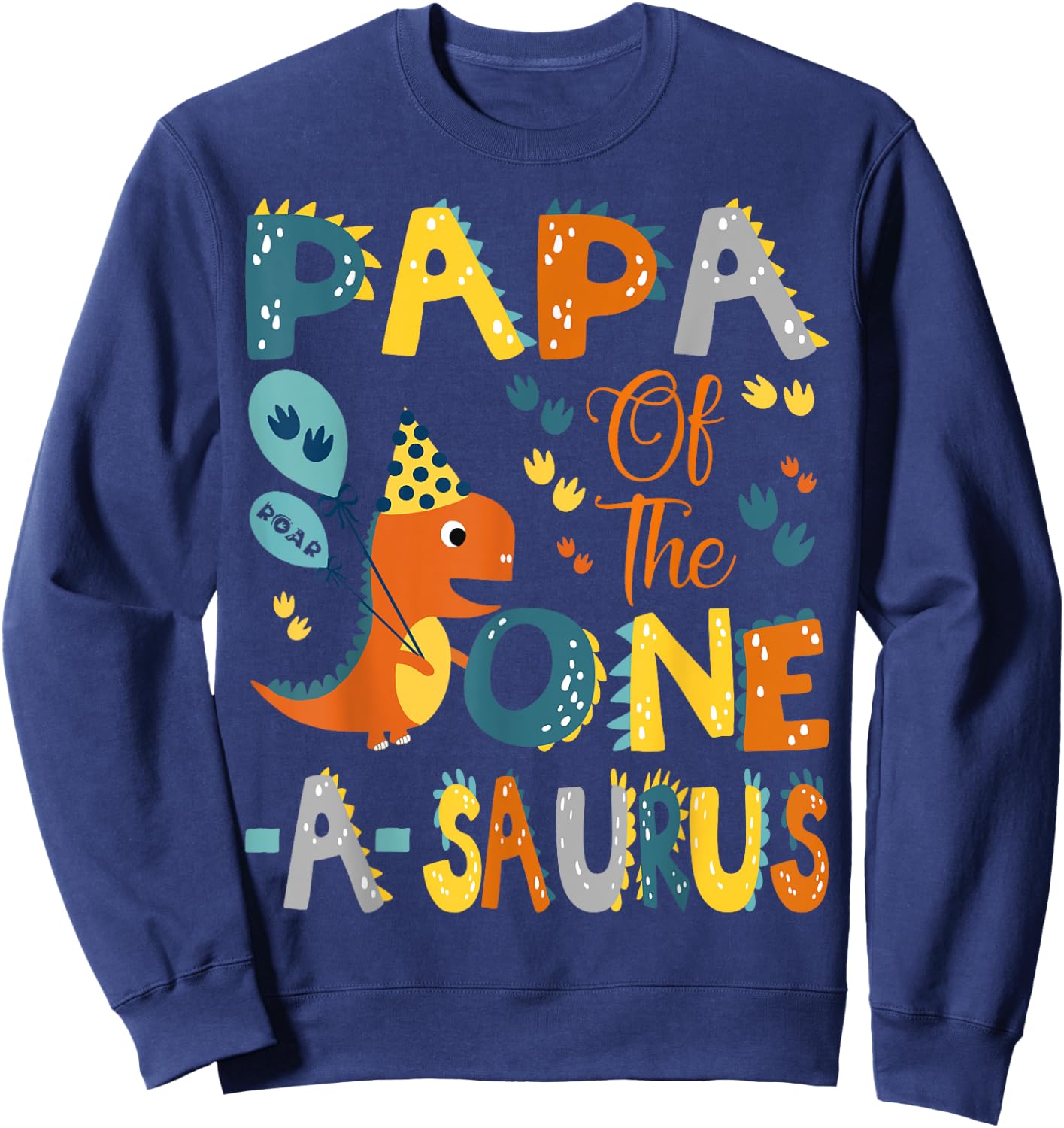 Papa Of The One-A-Saurus 1St Birthday Dinosaur Party Sweatshirt - Sweatshirt | Navy
