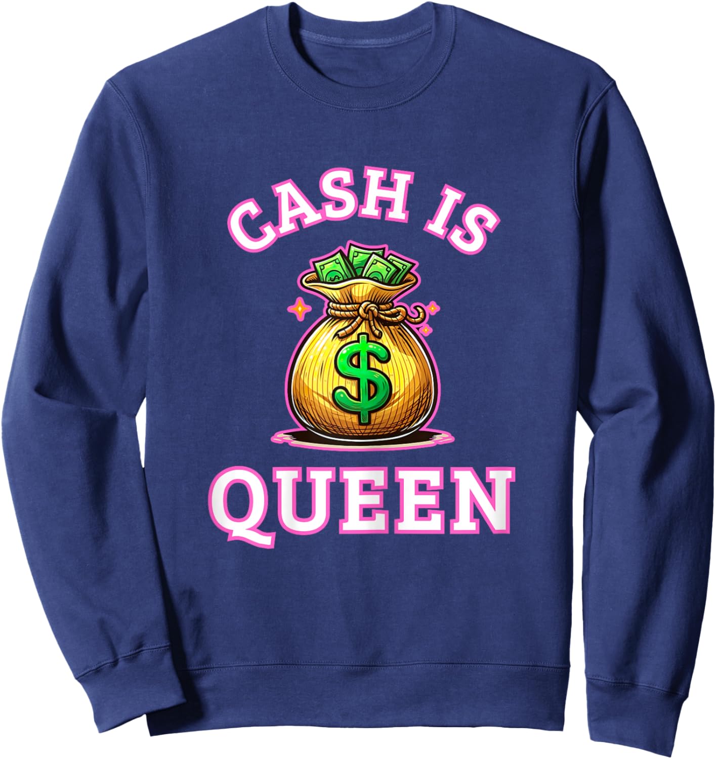 Cash is Queen: Money Bag Sweatshirt - Sweatshirt | Navy
