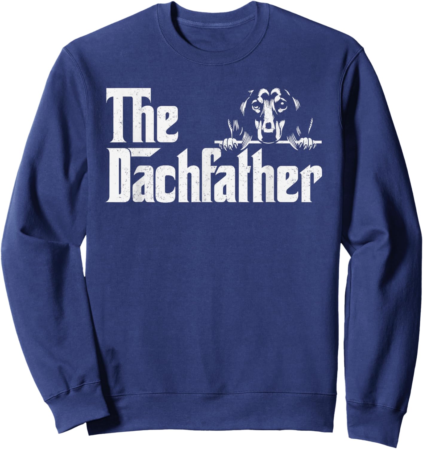 The Dachshund Fathers Day Dogfather gifts Wiener Dog Lover Sweatshirt - Sweatshirt | Navy