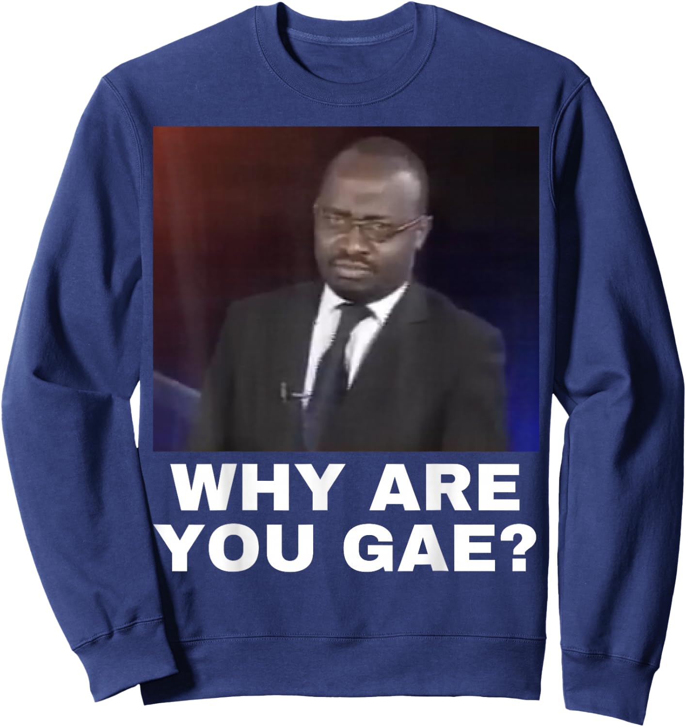 Why are You Gay Sweatshirt - Sweatshirt | Navy