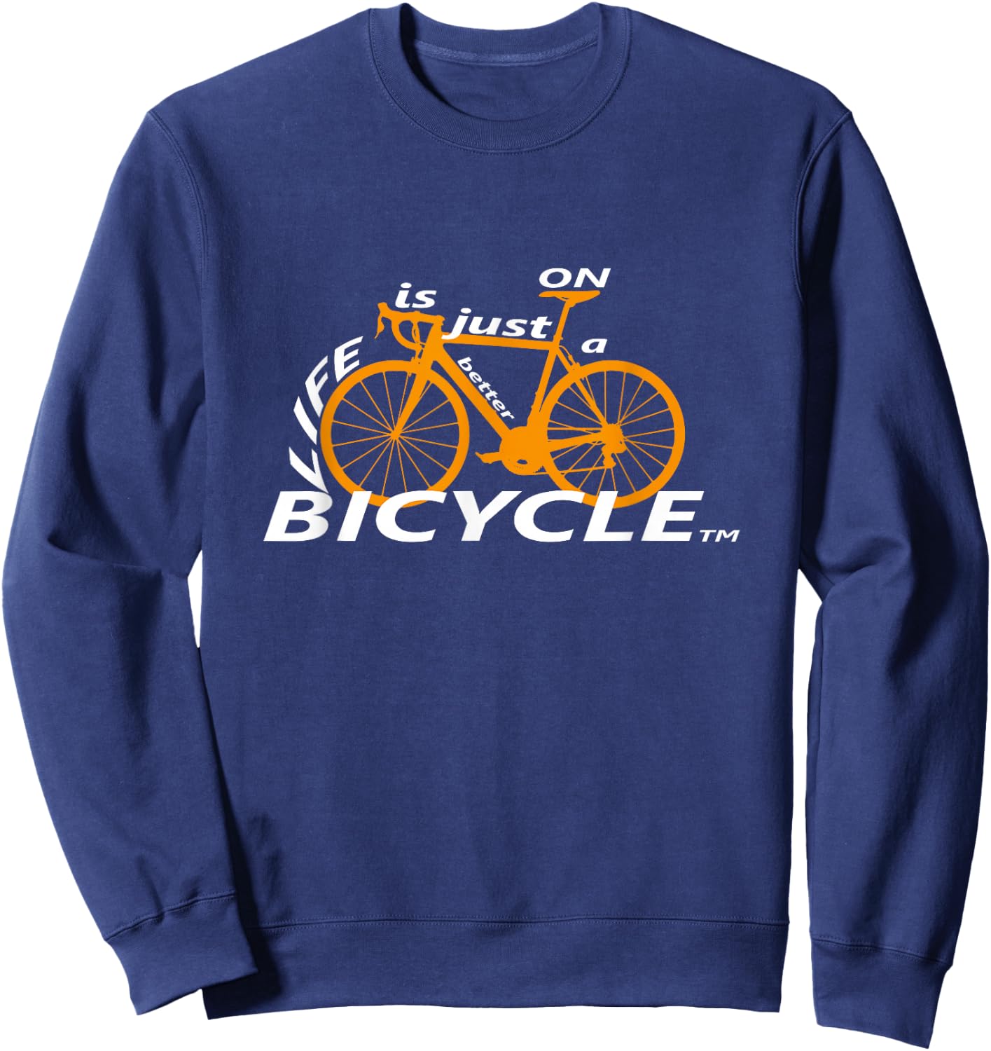 Life is just better on a bicycle Sweatshirt - Sweatshirt | Navy