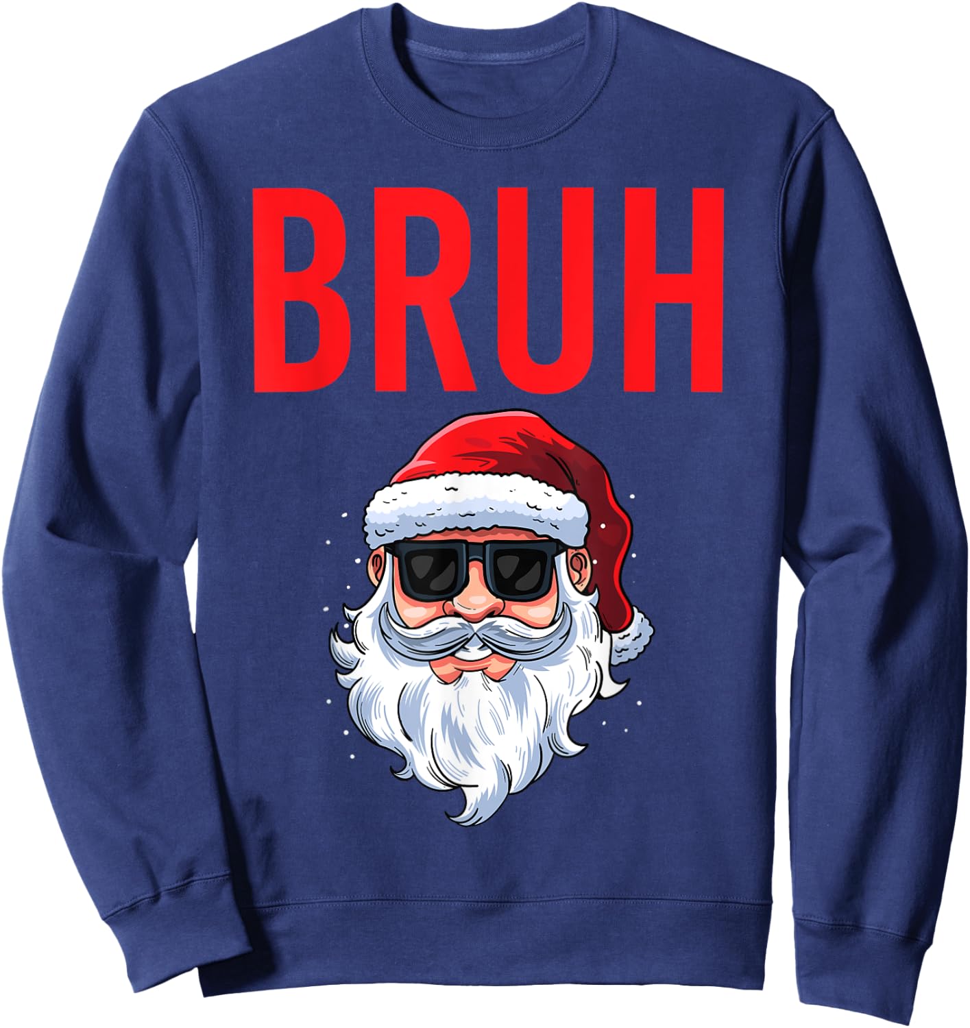 Merry Christmas Bruh Meme Funny Saying for Brother Boys Men Sweatshirt - Sweatshirt | Navy