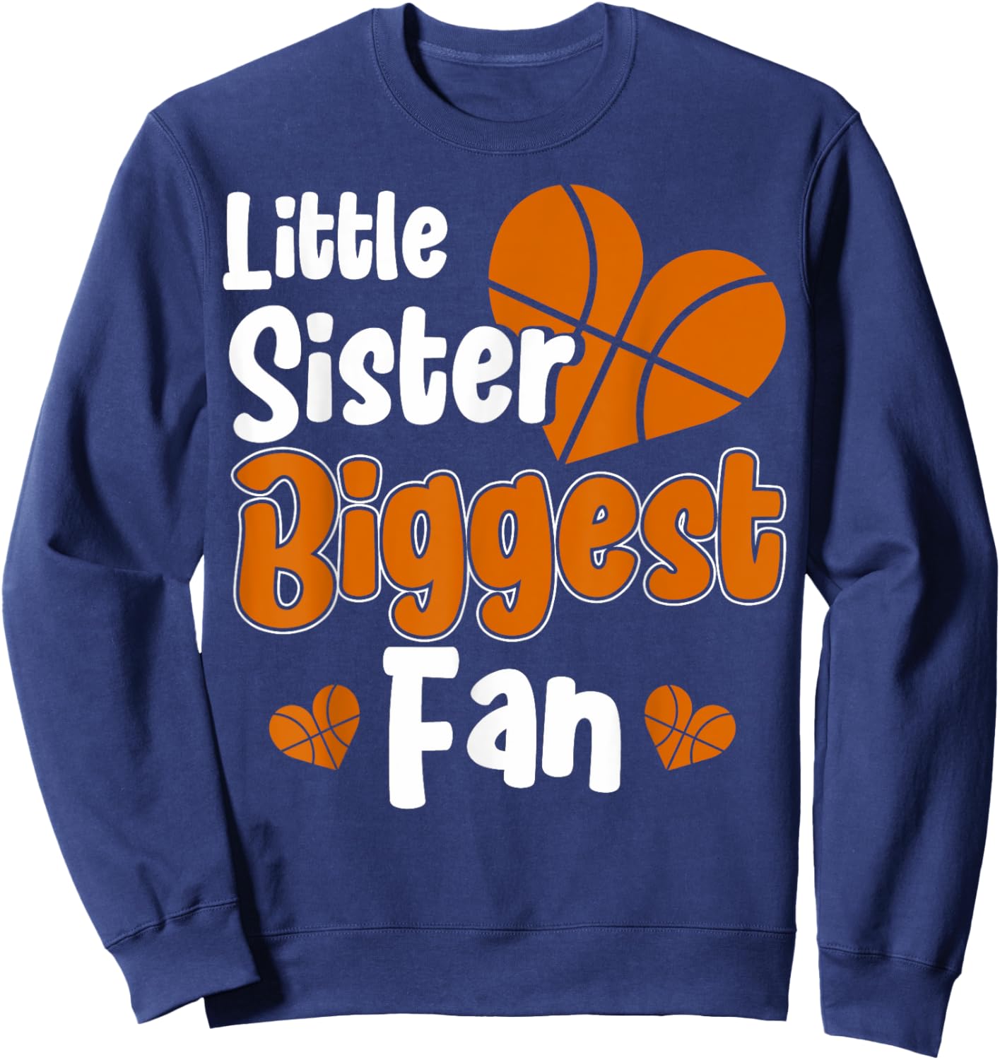 Cute Little Sister Basketball I'm His Biggest Fan Basketball Sweatshirt - Sweatshirt | Navy
