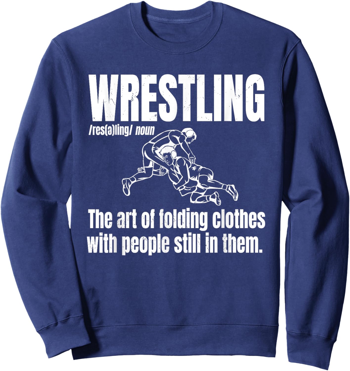 Definition of Wrestling Funny Wrestler Definition Sweatshirt - Sweatshirt | Navy