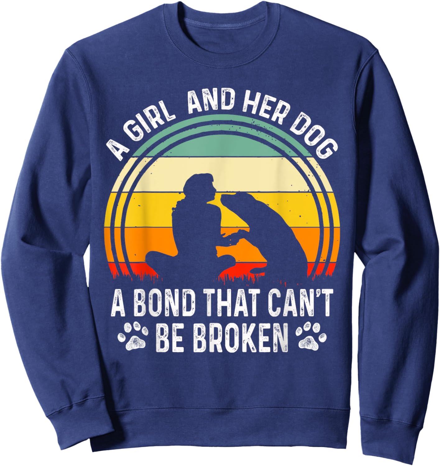 A Girl And Her Dog A Bond That Can't Be Broken Vintage Dog Sweatshirt - Sweatshirt | Navy