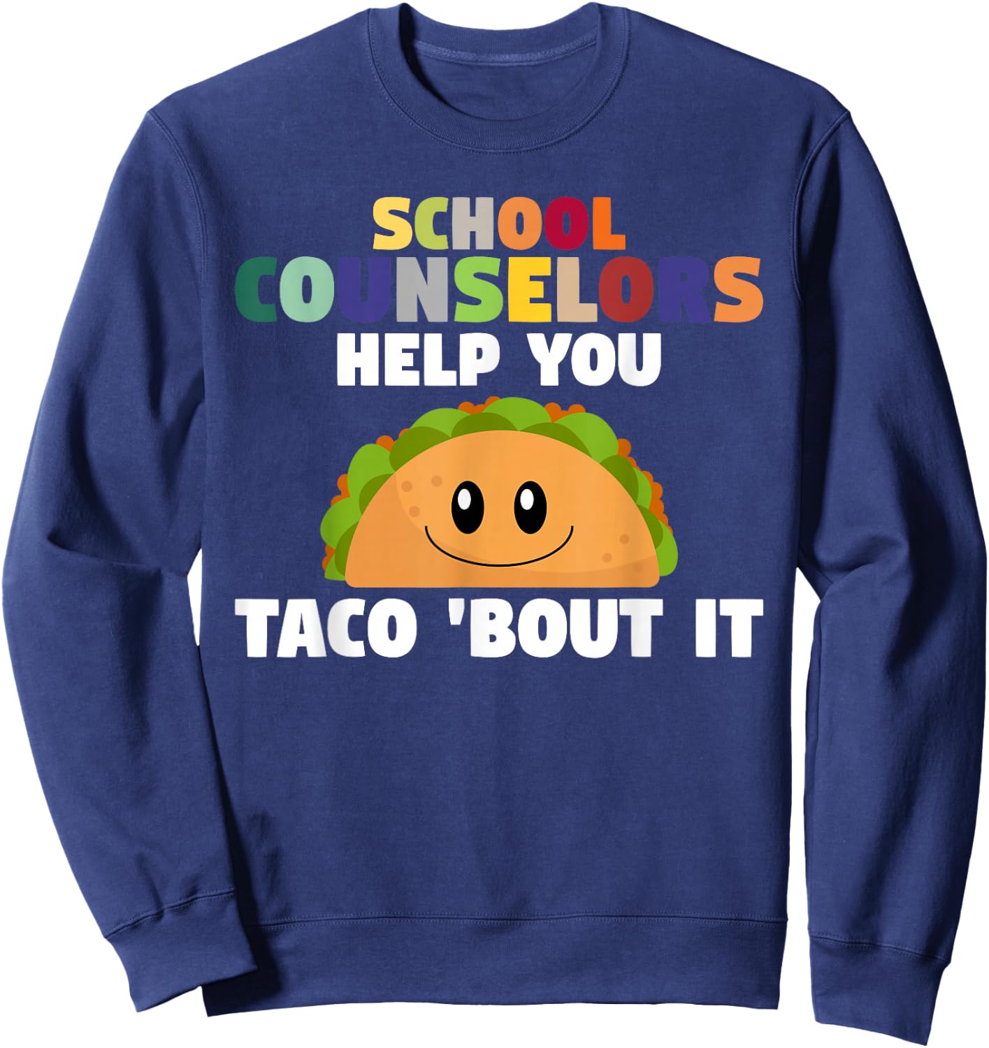 Tacos School Counseling Mexican Guidance School Counselor Sweatshirt - Sweatshirt | Navy