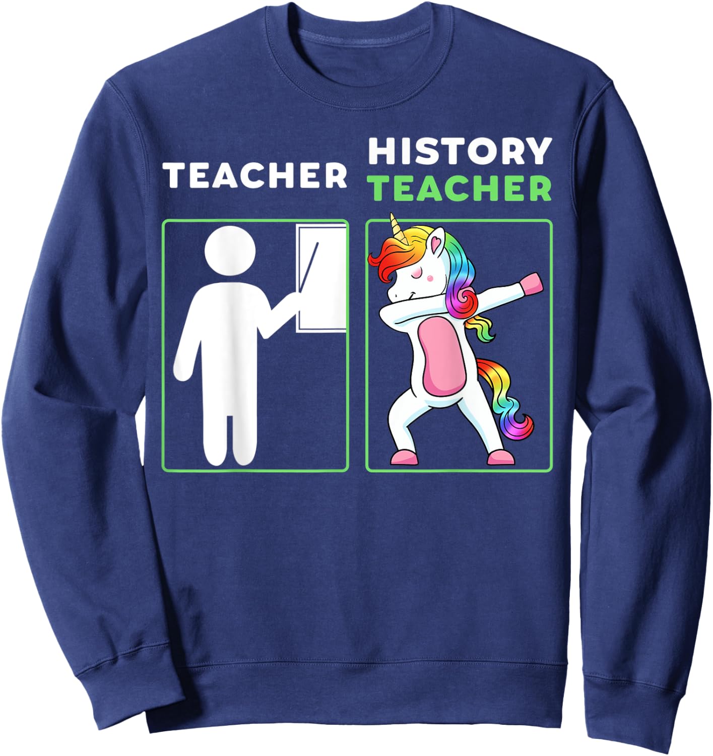 History Teacher Dabbing Professor Educator Unicorn Sweatshirt - Sweatshirt | Navy